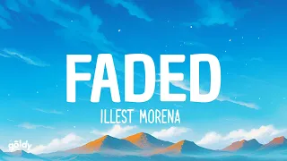 Illest Morena - Faded (RAW) (Lyrics)