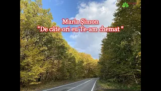 De câte ori eu Te-am chemat - Maria Șimon [NOU]