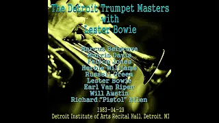 Detroit Trumpet Masters with Lester Bowie - 1983-04-29, Detroit Institute of Arts Recital Hall