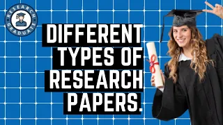 Different Types of Research Papers.