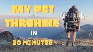 My Pacific Crest Trail Thruhike in 20 Minutes