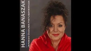 Hanna Banaszak - Miłość złe humory ma