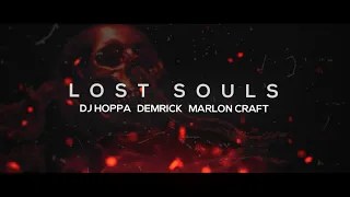DJ Hoppa - Lost Souls (feat. Demrick & Marlon Craft) Lyric Music Video [Hoppa and Friends 2]