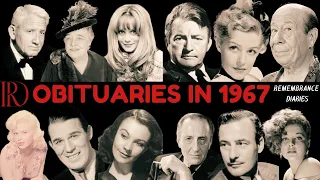 Obituaries in 1967-Famous Celebrities/personalities we've Lost in 1967-Eps 01-Remembrance Diaries