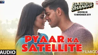 Pyaar Ka satellite full audio song. Satellite Shankar new song.