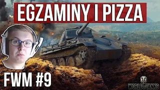 Egzaminy i Pizza - Fontanna Wiedzy Multiego #9 - World of Tanks