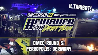 Heinonen Drift Team ONSEASON 23' Osa 8: DMEC Saksa