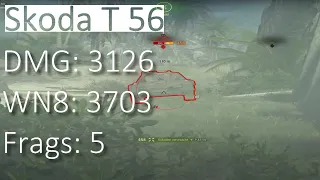 Skoda T 56 5 Frags and 3126 dmg - WN8 3703