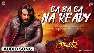 Ba Ba Ba Na Ready | Audio Song | Roberrt |  Darshan | Asha Bhat | Arjun Janya |