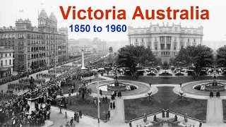Victoria Australia 1850 to 1960 | Rare Unseen Historical Photographs of Victoria Australia