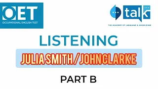 JULIA SMITH | JOHN CLARKE  LISTENING WITH ANSWERS