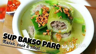 Sup Bakso Pare||Mudah buatnya||Tidak pahit dan sehat