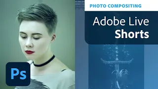 Adobe Live Shorts - Photo Compositing Pro Tips with Sasha Vinogradova | Adobe Creative Cloud