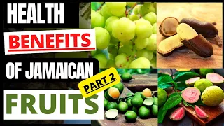 10 Jamaican FRUITS, descriptions and HEALTH BENEFITS