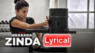 Naam Shabana : Zinda song with lyrics | Akshay Kumar, Taapsee Pannu, Taher Shabbir