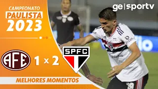 FERROVIÁRIA 1 X 2 SÃO PAULO | MELHORES MOMENTOS | 2ª RODADA DO PAULISTÃO 2023 | ge.globo