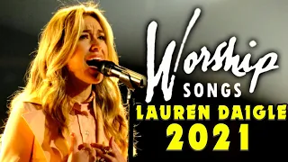 Lauren Daigle Special Worship Songs Collection 2021🙏 Top Lauren Daigle Worship Songs 2021