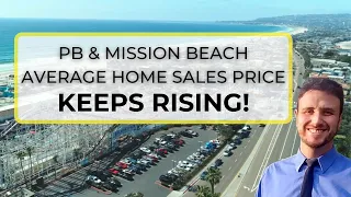 Pacific Beach & Mission Beach Real Estate Market Update (March 2021) - How To Sell Your Home Fast