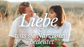 Was bedeutet Liebe für Narzissten (Liebe & was Liebe für Narzissten "bedeutet")