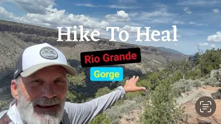 Hike To Heal series, Rio Grande GorgeCarson National Forest, NM