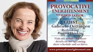 Provocative Enlightenment Presents: Rethinking Positive Thinking with Gabriele Oettingen