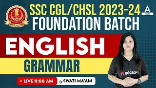 SSC CGL/ CHSL 2023-24 | English Classes By Swati Mam | Grammar