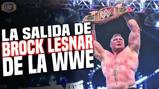 LA VERDADERA HISTORIA: LA SALIDA DE BROCK LESNAR