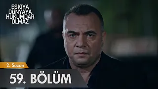 Eşkıya Dünyaya Hükümdar Olmaz 59. Bölüm - atv