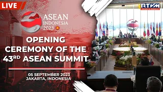 Opening Ceremony of the 43rd ASEAN Summit 09/05/2023