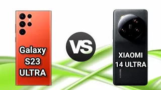 Xiaomi 14 Ultra vs Samsung S23 Ultra: The Battle of Titans