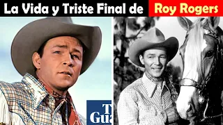 La Vida y El Triste Final de Roy Rogers