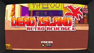 DEAD ISLAND RETRO REVENGE PART 2