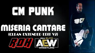 AEW / ROH | CM Punk 30 Minutes Entrance Theme Song | "Miseria Cantare (Clean Extended Edit V2)"