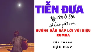 Hướng dẫn chơi Intro TIỄN ĐƯA cực hay, Ráp lời với điệu Rumba quá dễ !