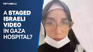Was the video of a 'Palestinian nurse' criticising Hamas in Al Shifa Hospital staged?