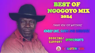 BEST OF NGOGOYO MIX 2024 - DJ EARTHQUIK/ KAJOHNIE, CDM KIRATU, MUSAIMO WA NJERI, KAMANDE WA KIOI