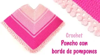 Poncho a crochet con borde de pompones