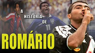 A História de ROMÁRIO - O POLÊMICO GÊNIO DA GRANDE ÁREA!