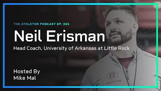 Neil Erisman | Athletor Podcast | Ep. 065
