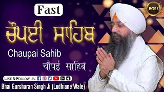 Fast Chaupai Sahib | Bhai Gursharan Singh Ji Ludhiana Wale | Path | HD