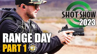 SHOT Show 2023 |  Range Day Part 1