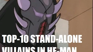 TheHande's Top-10 He-Man Stand-Alone Villains (He-Man Reviews III - 8/10)