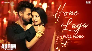 Hone Laga - Full Video | ANTIM: The Final Truth | Aayush Sharma, Mahima M | Jubin N, Ravi B, Shabbir