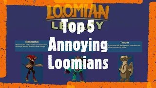 Top 5 Annoying Loomians (2024 Edition).