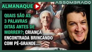 ENFERMEIRA REVELA DETALHES ANTES DA MORTE; CRIANÇA ENCONTRADA FALANDO COM PÉ-GRANDE e + (A.A. #1138)