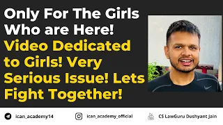 Only For The Girls Who are Here! Video Dedicated to Girls! Very Serious Issue! Lets Fight Together!