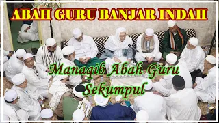 ABAH GURU BANJAR INDAH - MANAQIB ABAH GURU SEKUMPUL HAUL KE 17