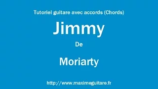 Jimmy (Moriarty) - Tutoriel guitare avec accords et partition en description (Chords)