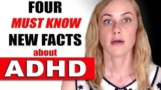 4 New ADHD Facts - Attention deficit hyperactivity disorder