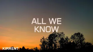 The Chainsmokers - All We Know (Kirrent Remix)